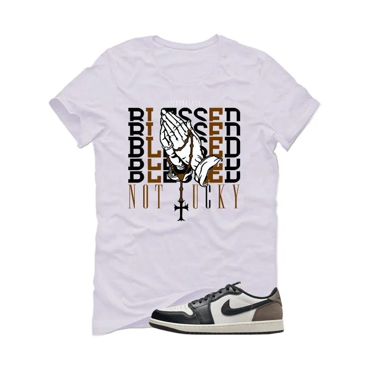 Air Jordan 1 Low OG Mocha White T-Shirt (Blessed not lucky)| illcurrency