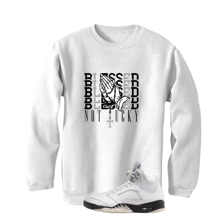 Air Jordan 5 White Black White T-Shirt (Blessed not lucky)| illcurrency