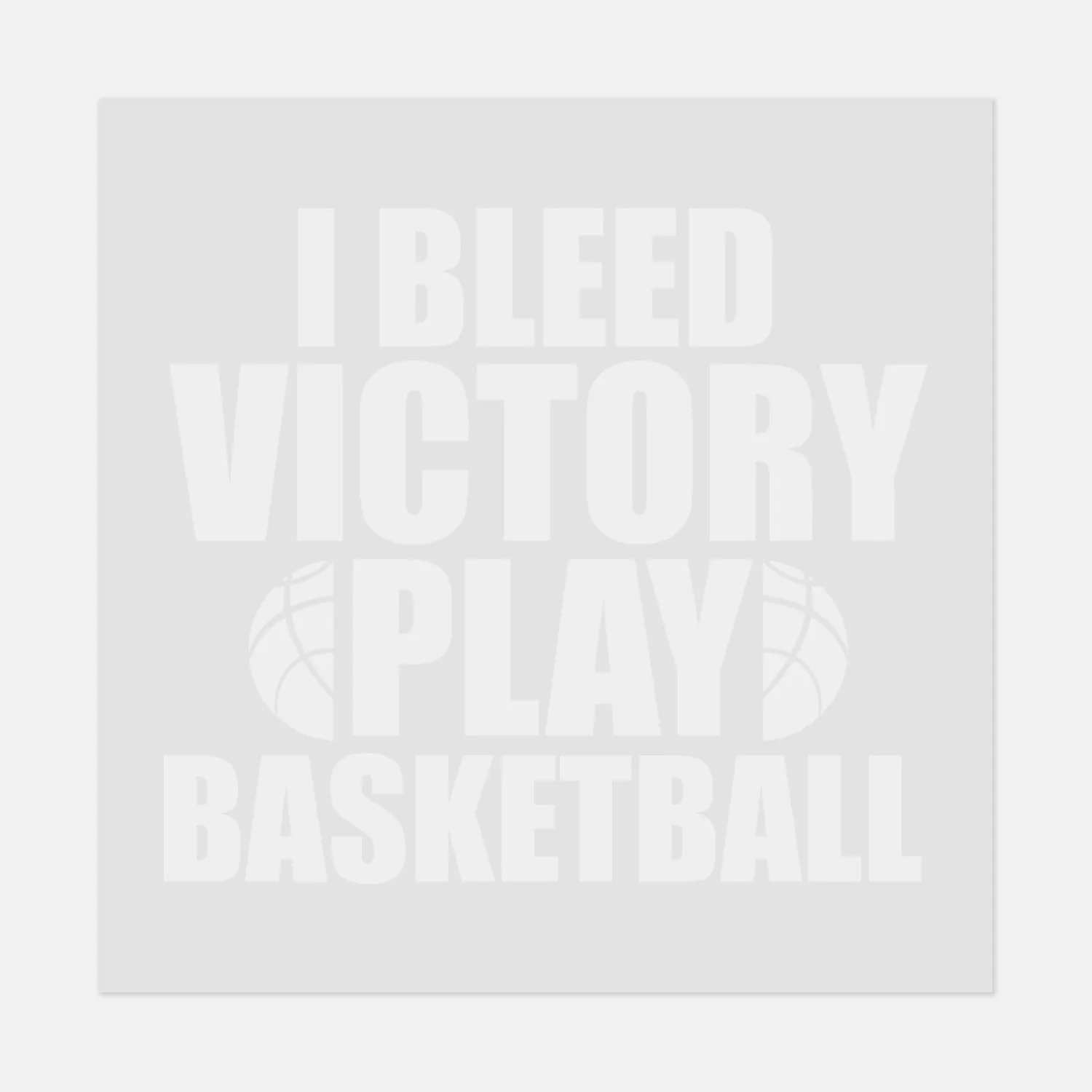 Sports - I BLEED VICTORY-BASKETBALL